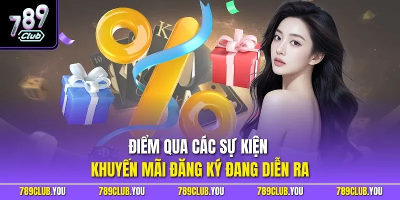 Điểm qua các sự kiện khuyến mãi đăng ký đang diễn ra