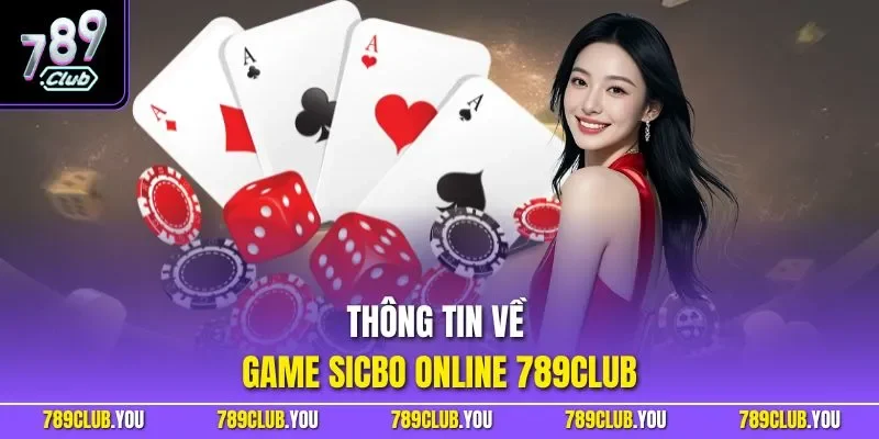 Thông tin về game Sicbo online 789CLUB