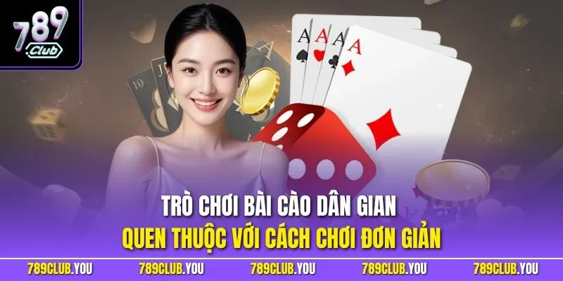 Trò chơi bài cào dân gian quen thuộc với cách chơi đơn giản